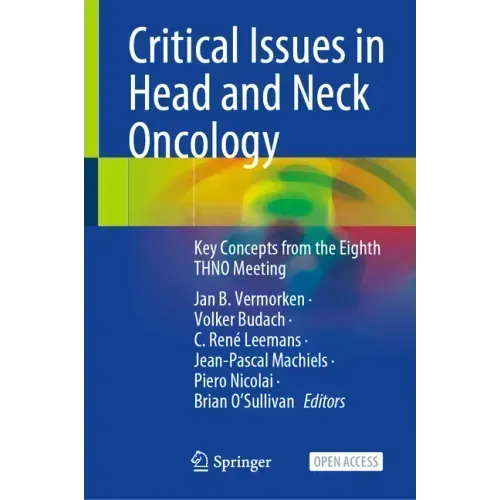Critical Issues in Head and Neck Oncology: Key Concepts from the Eighth Thno Meeting