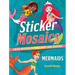 Sticker Mosaics: Mermaids: Create Mystical Pictures with 1,869 Stickers!