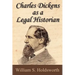 Charles Dickens as a Legal Historian