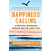 Happiness Calling: A Practical Guide for Saying Yes to Life's Joy