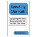 Speaking Our Faith: Equipping the Next Generations to Tell the Old, Old Story