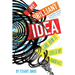 My Brilliant Idea (and How It Caused My Downfall)