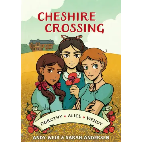 Cheshire Crossing: [A Graphic Novel]