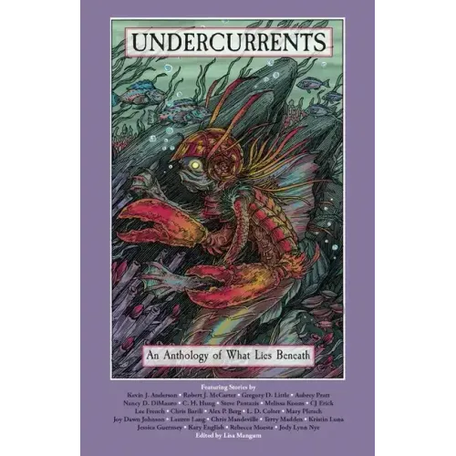 Undercurrents: An Anthology of What Lies Beneath
