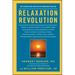 Relaxation Revolution: Enhancing Your Personal Health Through the Science and Genetics of Mind Body Healing