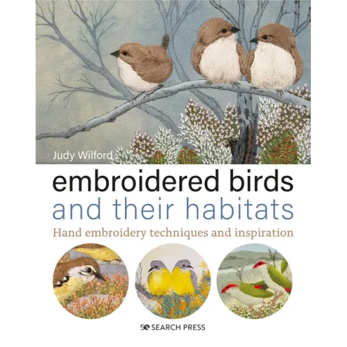 Embroidered Birds and Their Habitats: Hand Embroidery Techniques and Inspiration