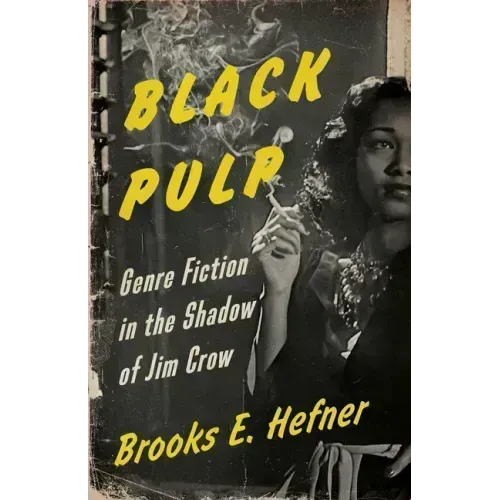 Black Pulp: Genre Fiction in the Shadow of Jim Crow