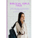 Biblical Girls Talk: Build Your Self-Esteem Through God's Word And Walk Confidently As God's Girl