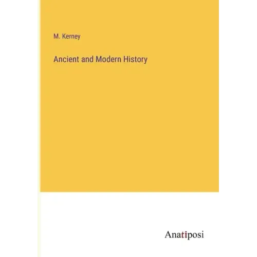 Ancient and Modern History