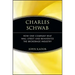 Charles Schwab: How One Company Beat Wall Street and Reinvented the Brokerage Industry