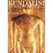 Kundalini: The Arousal of the Inner Energy