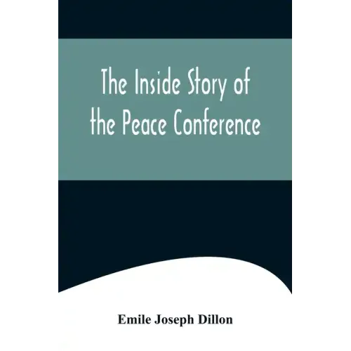 The Inside Story Of The Peace Conference