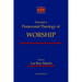 Toward a Pentecostal Theology of Worship: Second Edition