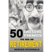 50 Awesome Things To Do In Retirement: The Humorous Guide To Enjoy Life After Work