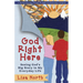 God Right Here: Seeing God's Big Story in My Everyday Life