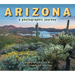 Arizona: A Photographic Journey