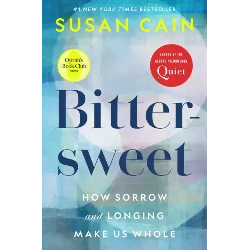 Bittersweet (Oprah's Book Club): How Sorrow and Longing Make Us Whole