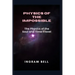 Physics of the Impossible: The Physics of the Soul and Time Travel