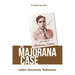 Majorana Case, The: Letters, Documents, Testimonies
