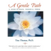 A Gentle Path: A Guide to Peace, Passion & Power
