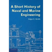 A Short History of Naval and Marine Engineering