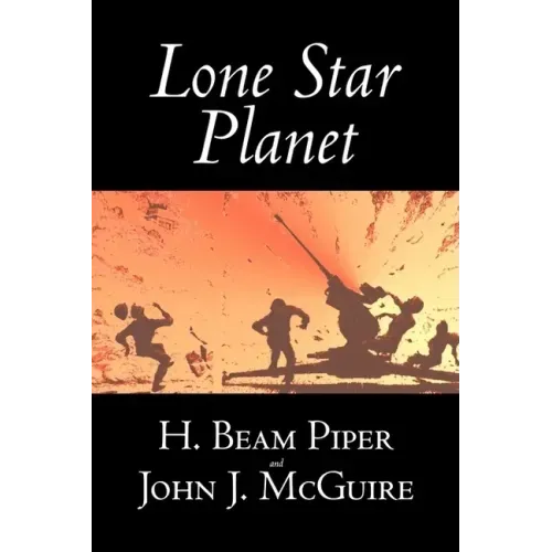 Lone Star Planet by H. Beam Piper, Science Fiction, Adventure