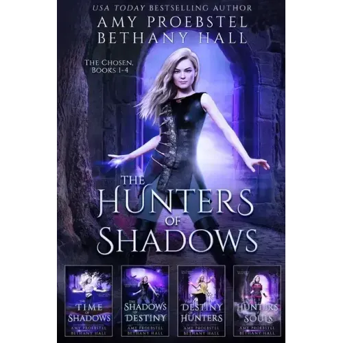 The Hunters of Shadows: The Chosen: Books 1-4
