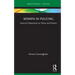 Women in Policing: Feminist Perspectives on Theory and Practice