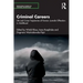 Criminal Careers: Life and Crime Trajectories of Former Juvenile Offenders in Adulthood