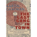The Last Gang in Town: The Epic Story of the Vancouver Police vs. the Clark Park Gang