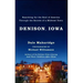 Denison, Iowa: Searching for the Soul of America Through the Secrets of a Midwest Town