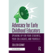 Advocacy for Early Childhood Educators: Speaking Up for Your Students, Your Colleagues, and Yourself