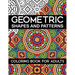 Geometric Shapes and Patterns Coloring Book for Adults: Stress Relieving Designs
