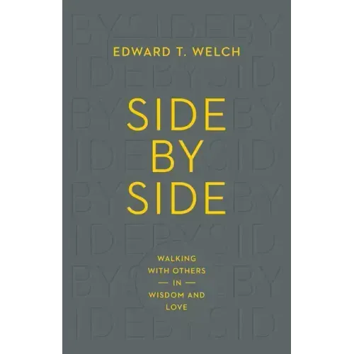 Side by Side: Walking with Others in Wisdom and Love