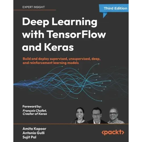 Deep Learning with TensorFlow and Keras - Third Edition: Build and deploy supervised, unsupervised, deep, and reinforcement learning models
