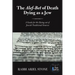 The Alef-Bet of Death Dying as a Jew: A Guide for the Dying out of Jewish Traditional Sources