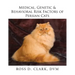 Medical, Genetic & Behavioral Risk Factors of Persian Cats