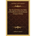 The World Within the Bible a Handbook to Swedenborg's Arcana Celestia