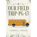 Our Field Trip - PG-13