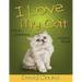 I Love My Cat: Fun Children's Picture Book with Amazing Photos of Cats