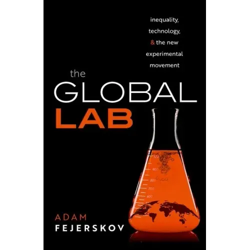 The Global Lab: Inequality, Technology, and the Experimental Movement