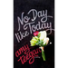 No Day Like Today