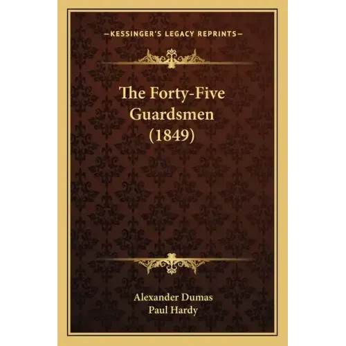 The Forty-Five Guardsmen (1849)