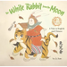 The White Rabbit from the Moon: A Tale in English and Chinese
