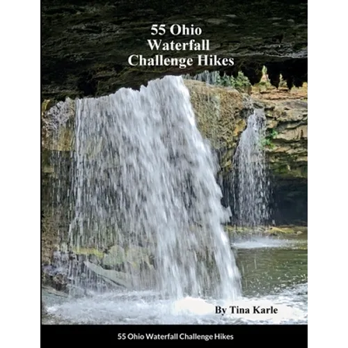 55 Ohio Waterfall Challenge Hikes