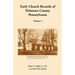 Early Church Records Of Delaware County, Pennsylvania, Volume 2