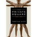 The Private Square: Volume 1: Penises