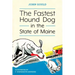 The Fastest Hound Dog in the State of Maine