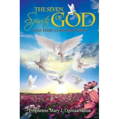 The Seven Spirits of God that Every Christian Needs