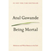 Being Mortal: Medicine and What Matters in the End